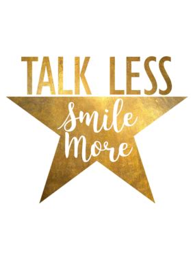 Download the talk less smile more. Talk Less Smile More Hamilton Musical Theatre ...