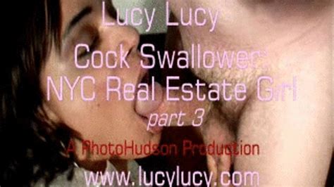 Lucy Lucy Cock Swallower Nyc Real Estate Girl Part 3 Hd 720 Fetish Central Porn Clips