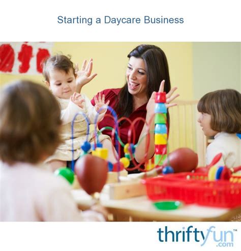Starting A Daycare Business Thriftyfun