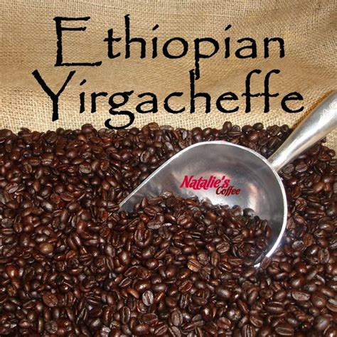 Ethiopian Yirgacheffe Fresh Roasted Gourmet Coffee Natalies Flavored
