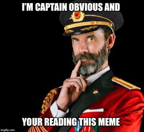 Captain Obvious Imgflip