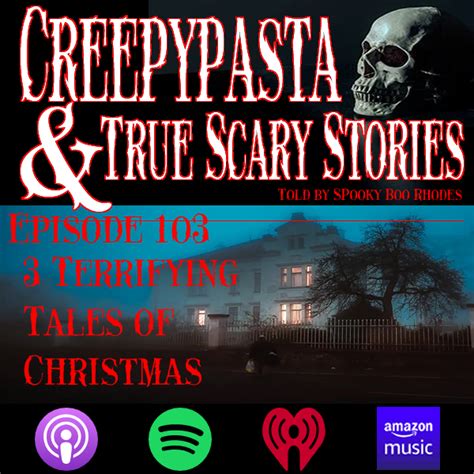 Episode 103 Three Creepy Christmas Stories Told In The Rain And