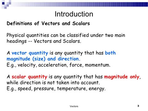 What is scalar quantity with example? Vectors
