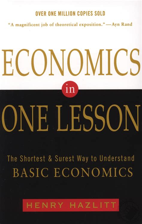 Economics In One Lesson The Shortest And Surest Way To Understand