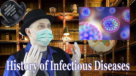 Infectious Diseases A Brief History Youtube