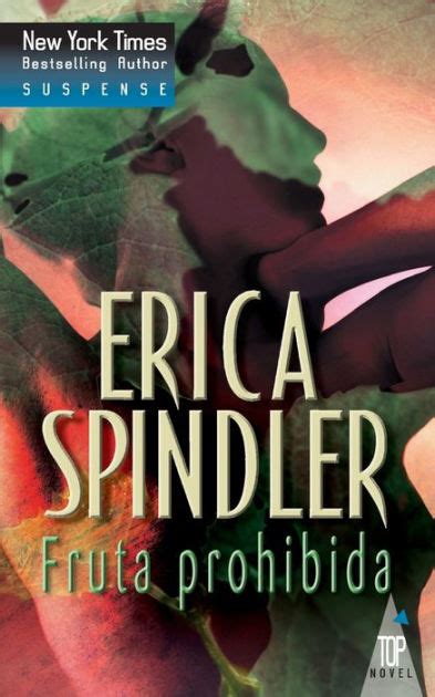 Fruta Prohibida By Erica Spindler Paperback Barnes Noble