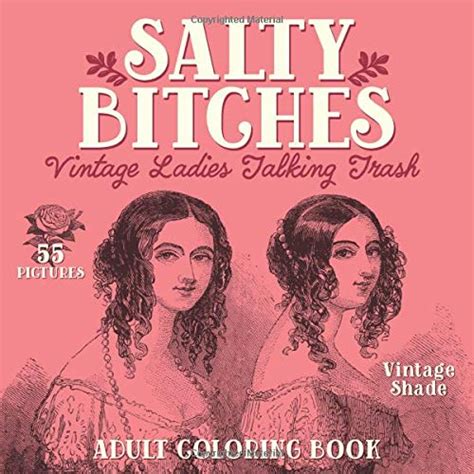 Salty Bitches Vintage Ladies Talking Trash Adult By Color Me Naughty
