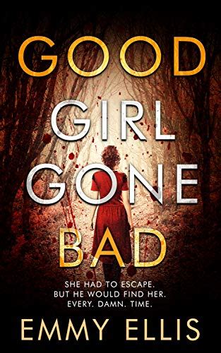 Good Girl Gone Bad A Di Kane Barnett Story Kindle Edition By Ellis
