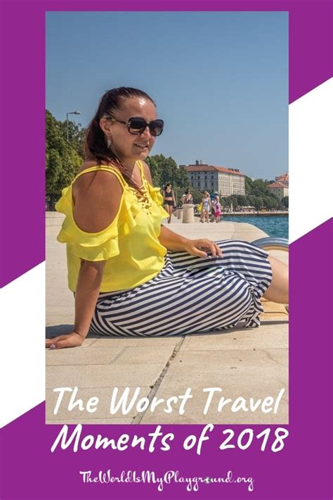 worst travel moments 3 the world is my playground