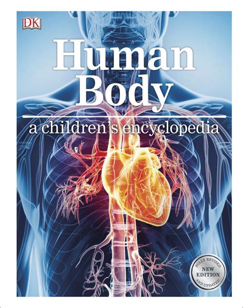 Human Body A Childrens Encyclopedia Dk Uk
