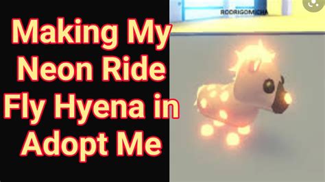 👧making My Neon Ride Fly Hyena In Adopt Me Youtube
