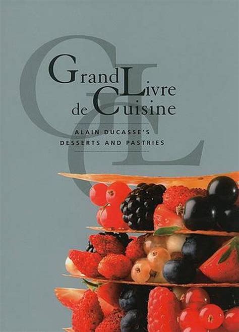 Grand Livre De Cuisine By Alain Ducasse Hardcover 9782848440538 Buy