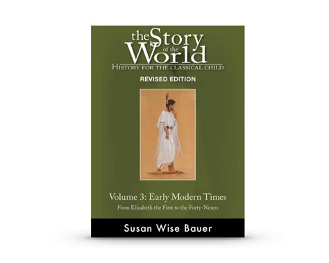 Story Of The World Volume 3 Early Modern Times From Elizabeth The