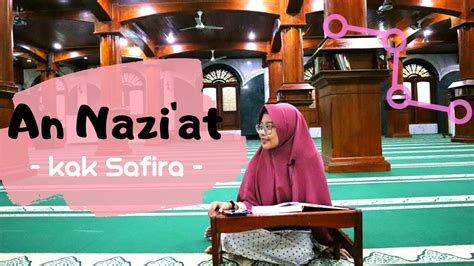 Listen surah qadr audio mp3 al quran on islamicfinder. Surat An Naziat - Kak Shafira - YouTube