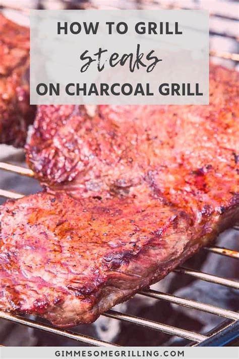 Learn How To Grill The Perfect Steak On Your Charcoal Grill Tender Juicy And Full Of Flavor