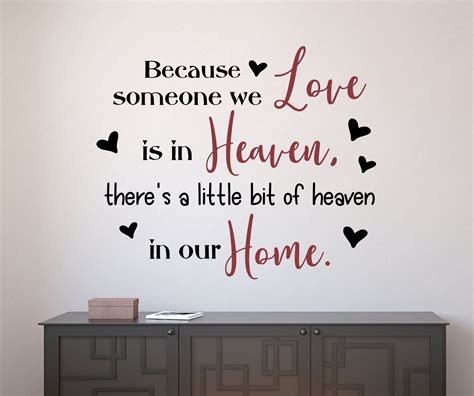 Because Someone We Love Is In Heaven There Is A Little Bit Of Heaven In Our Home Wall Decal