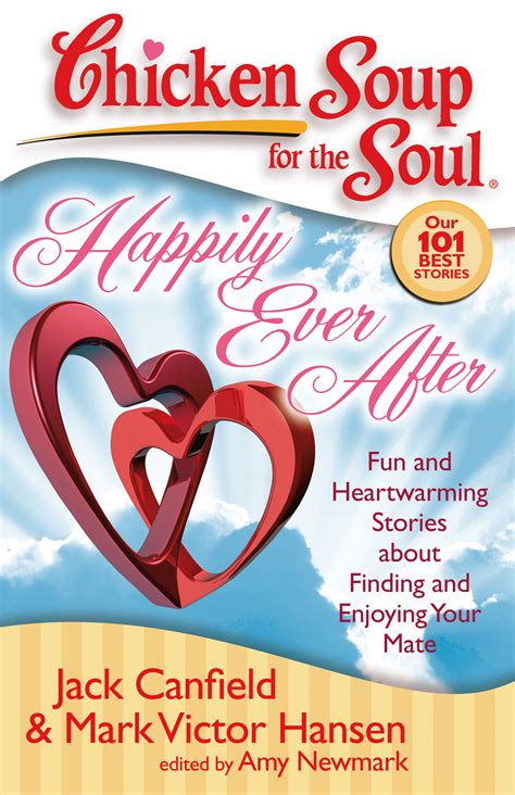 Chicken Soup For The Soul Happily Ever After Book By Jack Canfield Mark Victor Hansen Amy