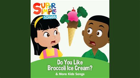 Super Simple Songs Do You Like Broccoli Ice Cream Acordes Chordify