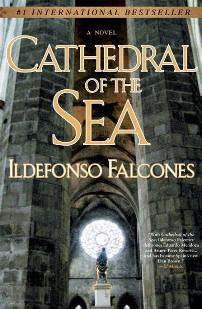 Cathedral Of The Sea A Novel By Ildefonso Falcones Paperback Barnes