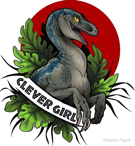 Clever Girl By Rebecca Taylor Clever Girl Jurassic Park Girl