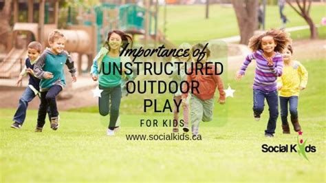 The Benefits And Importance Of Outdoor Play For Kids Social Kids