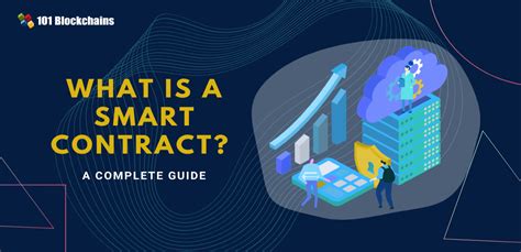 What Is A Smart Contract A Complete Guide 101 Blockchains
