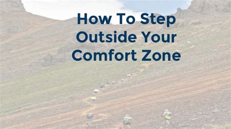 How To Step Outside Your Comfort Zone