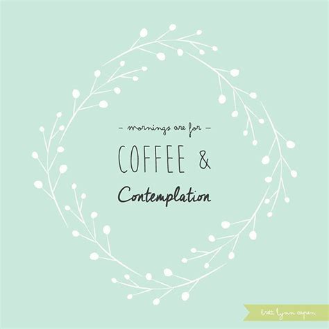 4 years ago # quote 0 good 0 no good ! Stranger Things: Mornings are for coffee and contemplation -Brett Lynn Capen (With images ...