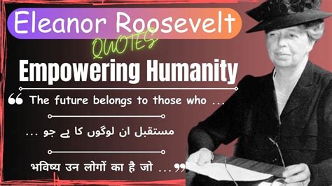 Quotes By Eleanor Roosevelt Empowering Humanity Youtube