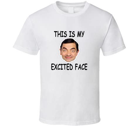 This Is My Excited Face Mr Bean T Shirt