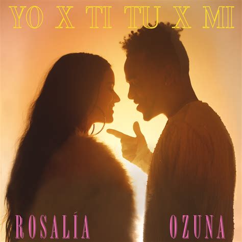 release group “yo x ti tú x mí” by rosalÍa and ozuna musicbrainz