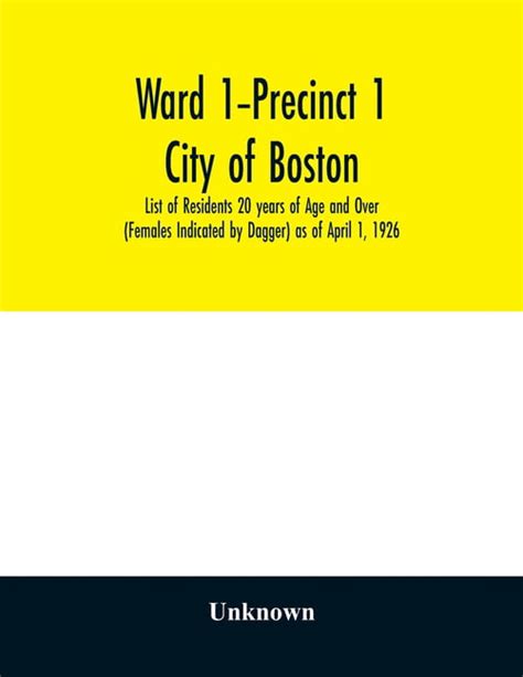 Ward 1 Precinct 1 City Of Boston List Of Residents 20 Years Of Age