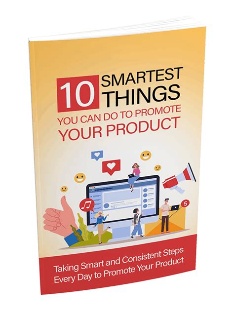 10 Smartest Things You Can Do To Promote Your Product Plr Report