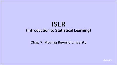 Islr Chap 7 Moving Beyond Linearity