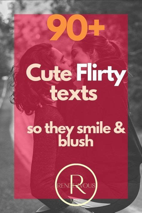 90 cute flirty texts to make him her smile blush artofit