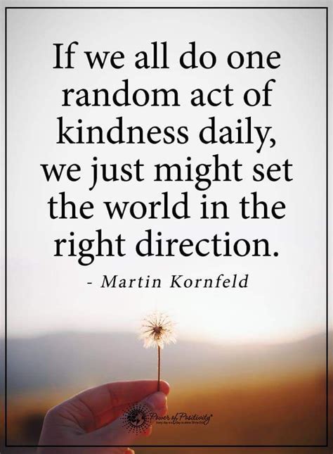 Martin Kornfeld Act Of Kindness Quotes Kindness Quotes