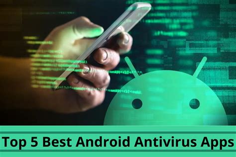 Top 5 Android Antivirus Apps Best Android Antivirus Apps The