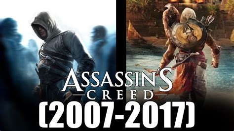 Evolution Of Assassins Creed Games 2007 2017 10th Anniversary