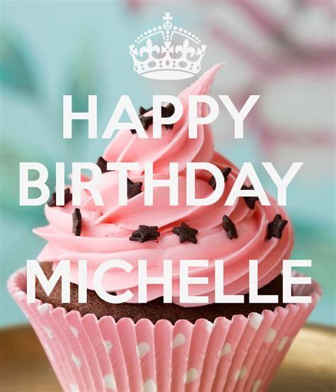 Image Result For Happy Birthday Michelle Images Happy Birthday