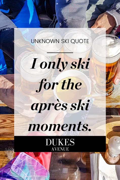 140 best ski quotes to inspire you to hit the slopes