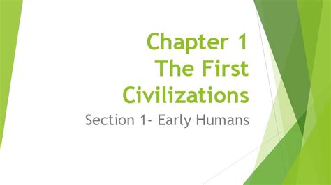 Chapter 1 The First Civilizations Section 1 Early