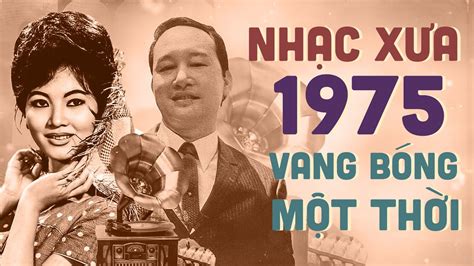 Liên Khúc Nhạc Xưa 1975 Vang BÓng MỘt ThỜi Cực Phẩm Nhạc Vàng Hải Ngoại Mang Nhiều Cảm Xúc