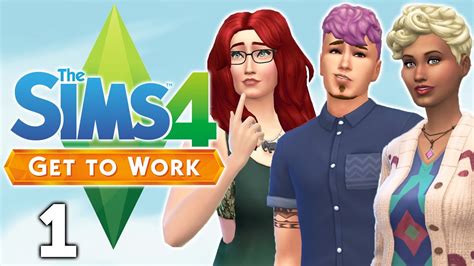 Lets Play The Sims 4 Get To Work Part 1 New Careers Youtube