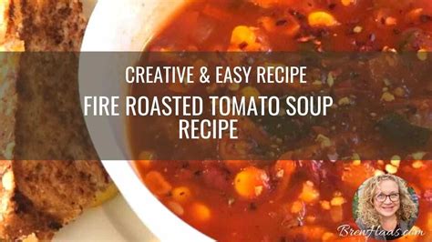 Fire Roasted Tomato Vegetable Soup Recipe Youtube