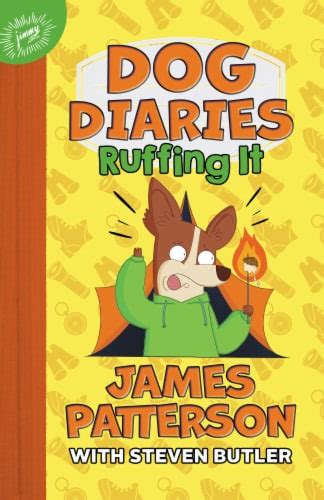 Dog Diaries Ruffing It By James Patterson With Steven Butler 1 Ct Kroger
