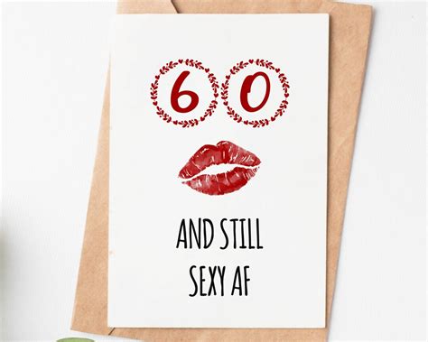 60 and still sexy af card funny 60th birthday card for women etsy