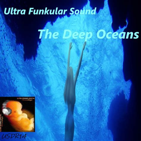 The Deep Oceans Album By Ultra Funkular Sound Spotify