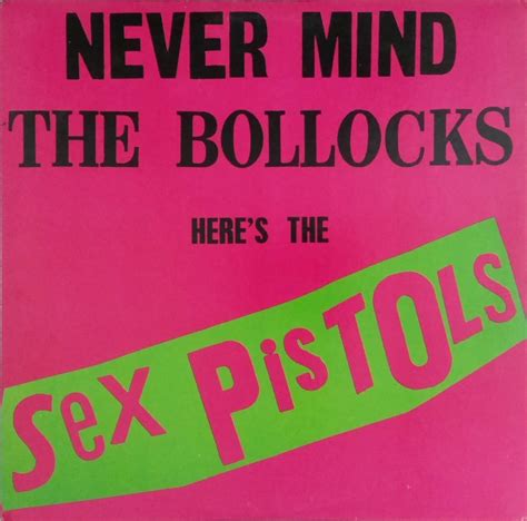 Review The Sex Pistols Never Mind The Bollocks Heres The Sex Pistols 1977 Progrography