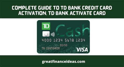 Complete Guide To Td Bank Credit Card Activation Td Bank Activate Card