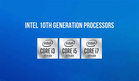 Intel 10th Generation Processors Explained Tech Centurion